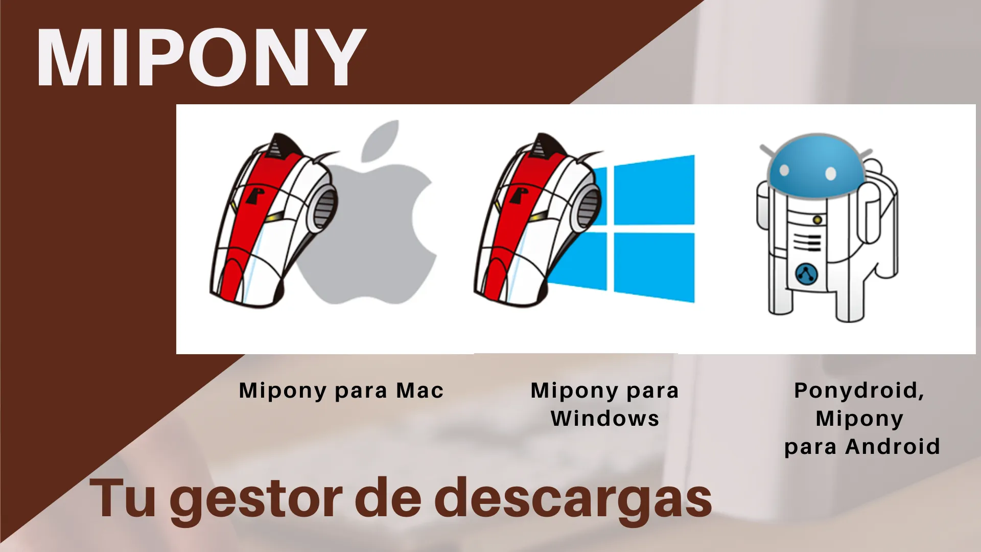 Mipony, optimiza y automatiza tus descargas